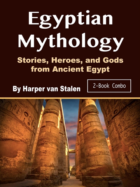Egyptian Mythology - Harper van Stalen