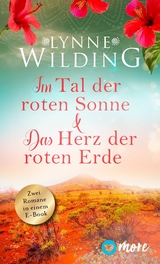 Im Tal der roten Sonne & Das Herz der roten Erde - Lynne Wilding