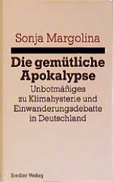 Die gem&uuml;tliche Apokalypse - Sonja Margolina