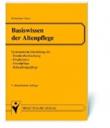 Basiswissen der Altenpflege - Schneider, Rainer; Kunz, Winfried