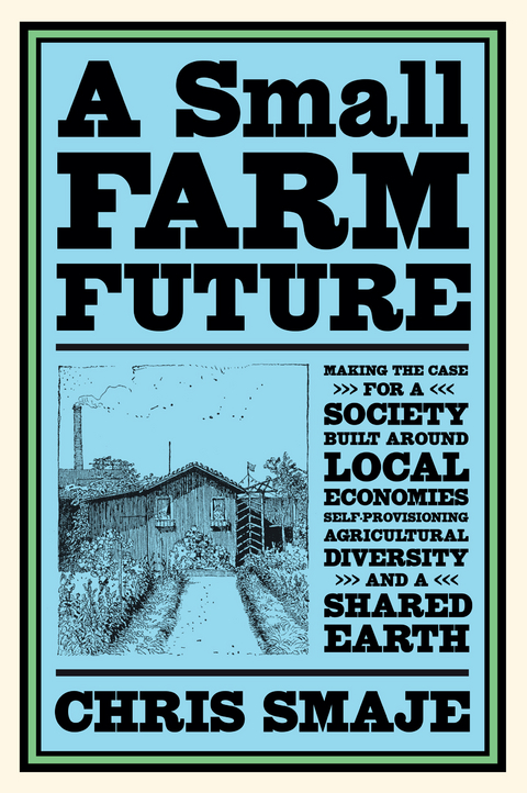 Small Farm Future -  Chris Smaje