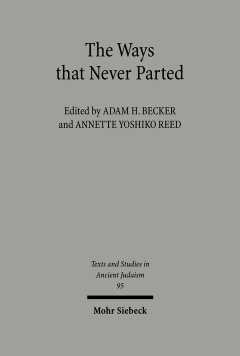 The Ways that Never Parted -  Adam H. Becker,  Annette Yoshiko Reed