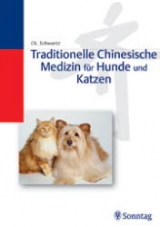 Traditionelle Chinesische Medizin f&uuml;r Hunde und Katzen - Cheryl Schwartz