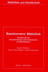 Basiskenntnis Bibliothek - G&uuml;nter R&ouml;ttcher, Klaus P B&ouml;ttger, Ursula Ankerstein