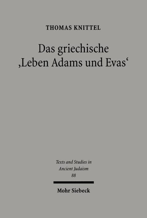Das griechische 'Leben Adams und Evas' -  Thomas Knittel