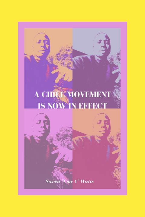Chill Movement Is Now In Effect -  Saven Watts