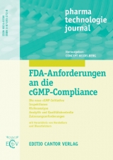 FDA-Anforderungen an die cGMP-Compliance - R Kirrstetter, J Fetsch, D Mocha, G Becker, S Pommeranz, Th P Dietrich, M Jantsch, B Trotte, B Schunke, M Jahnke, A Rausch, Th Trantow, M Scholz, B Renger, J Martin, H Horn