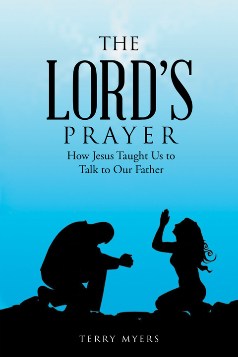 The Lord's Prayer - Terry Myers