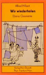 Wir wiederholen Mathematik / Ebene Geometrie - Alfred Hilbert