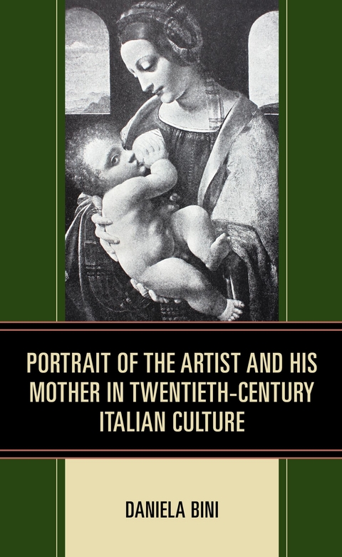 Portrait of the Artist and His Mother in Twentieth-Century Italian Culture -  Daniela Bini