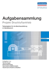 Aufgabensammlung Projekt Druckluftantrieb