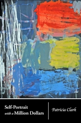 Self-Portrait with a Million Dollars - Patricia Clark