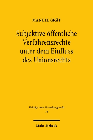 Subjektive öffentliche Verfahrensrechte unter dem Einfluss des Unionsrechts
