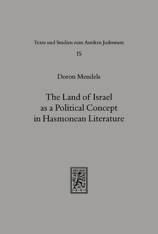 The Land of Israel as a Political Concept in Hasmonean Literature
