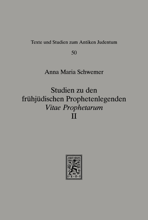 Studien zu den fr&uuml;hj&uuml;dischen Prophetenlegenden -  Anna Maria Schwemer