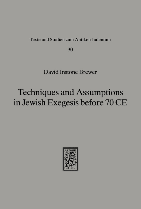 Techniques and Assumptions in Jewish Exegesis before 70 CE -  David Instone Brewer