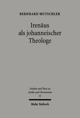 Irenäus als johanneischer Theologe
