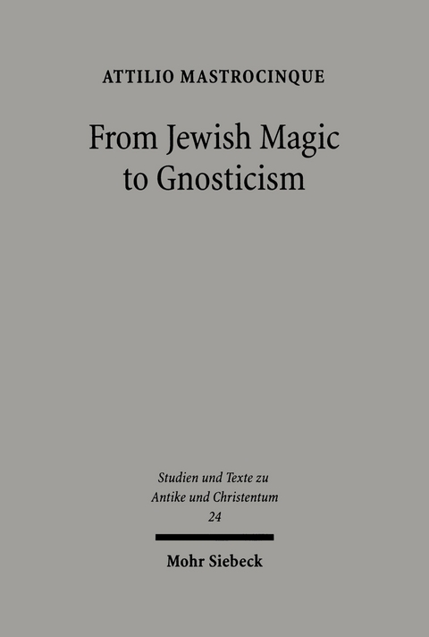 From Jewish Magic to Gnosticism -  Attilio Mastrocinque