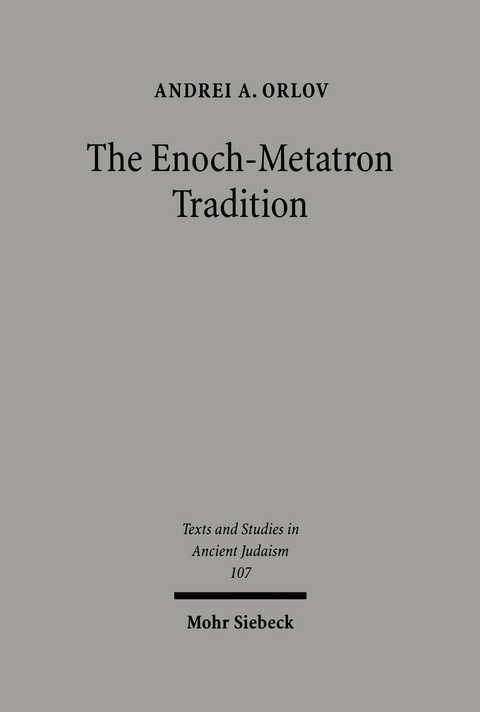 The Enoch-Metatron Tradition -  Andrei A. Orlov