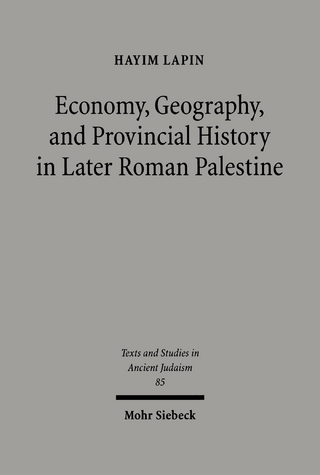 Economy, Geography, and Provincial History in Later Roman Palestine