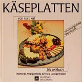 K&auml;seplatten von rustikal bis exklusiv