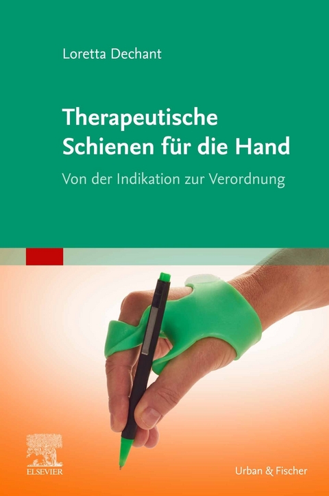 Therapeutische Schienen f&uuml;r die Hand -  Loretta Dechant