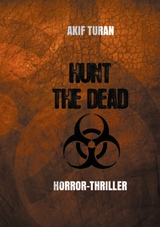 Hunt The Dead - Akif Turan