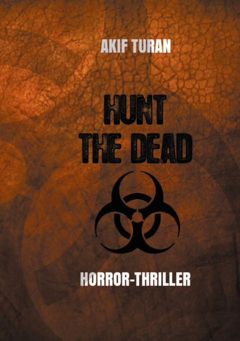 Hunt The Dead - Akif Turan