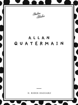 Allan Quatermain -  H. Rider Haggard