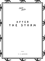 After the Storm -  T. S. Arthur