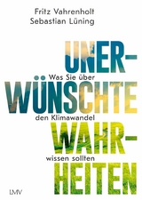 Unerw&uuml;nschte Wahrheiten - Fritz Vahrenholt, Sebastian L&uuml;ning