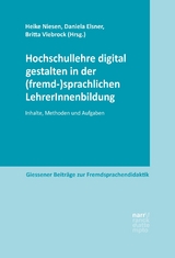 Hochschullehre digital gestalten in der (fremd-)sprachlichen LehrerInnenbildung - 