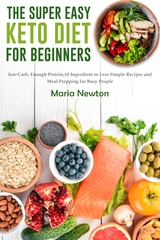The Super Easy Keto Diet for Beginners - Maria Newton