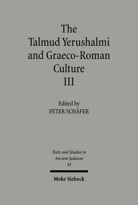The Talmud Yerushalmi and Graeco-Roman Culture III - 
