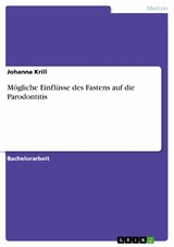 Mögliche Einflüsse des Fastens auf die Parodontitis -  Johanna Krill