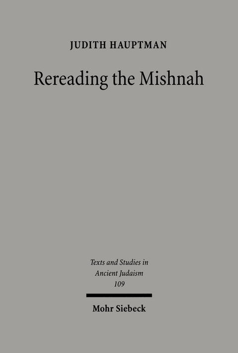 Rereading the Mishnah -  Judith Hauptman