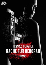 RACHE F&Uuml;R DEBORAH - Frances Keinzley