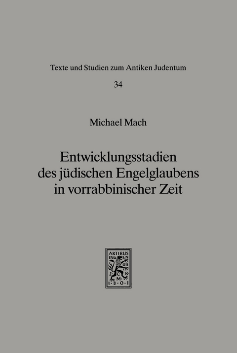Entwicklungsstadien des jüdischen Engelglaubens in vorrabbinischer Zeit -  Michael Mach
