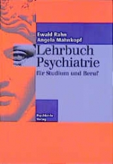 Lehrbuch Psychiatrie f&uuml;r Studium und Beruf - Ewald Rahn, Angela Mahnkopf