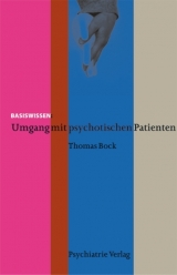 Umgang mit psychotischen Patienten - Thomas Bock