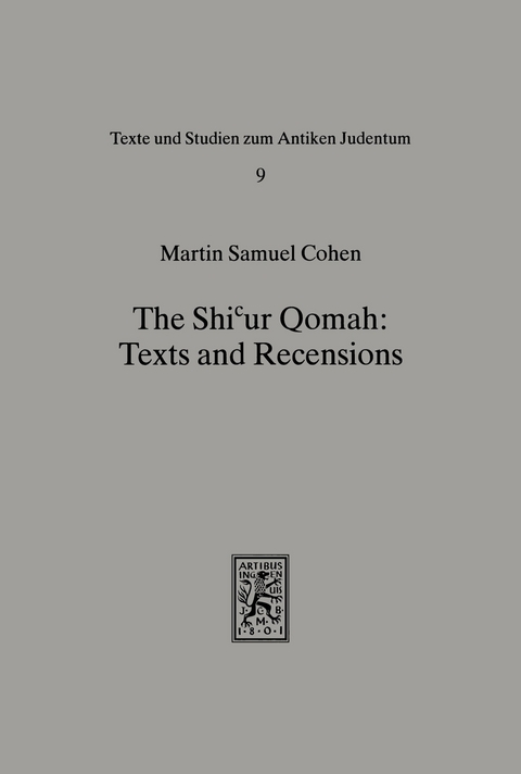 The Shicur Qomah: Texts and Recensions -  Martin S. Cohen