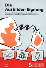 Die Ausbilder-Eignung - Paul Alef, Helmut Stein