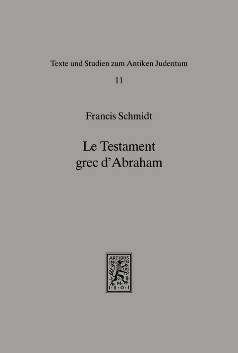 Le Testament Grec d'Abraham -  Francis Schmidt