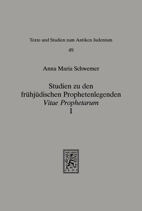 Studien zu den fr&uuml;hj&uuml;dischen Prophetenlegenden -  Anna Maria Schwemer