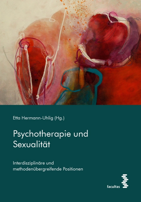Psychotherapie und Sexualit&auml;t - Etta Hermann-Uhlig