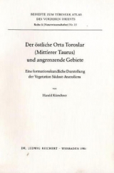 Der &ouml;stliche Orta Toroslar (Mittlerer Taurus) und angrenzende Gebiete - Harald K&uuml;rschner