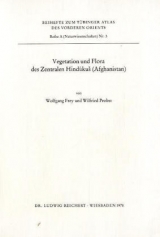 Vegetation und Flora des Zentralen Hindukus (Afghanistan) - Wolfgang Frey, Wilfried Probst