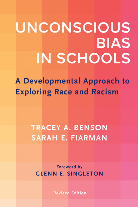 Unconscious Bias in Schools - Tracey A. Benson, Sarah  E. Fiarman