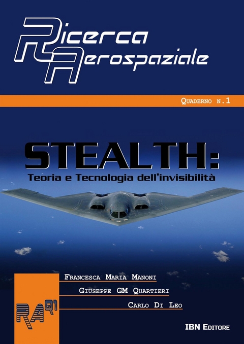Stealth. Teoria e tecnologia dell'invisibilit&agrave; - Carlo Di Leo, Francesca Maria Manoni, Giuseppe Quartieri