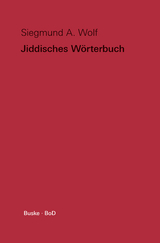 Jiddisches Wörterbuch - Siegmund A. Wolf